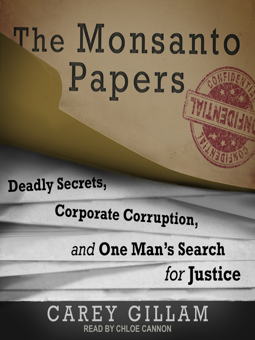 Title details for The Monsanto Papers by Carey Gillam - Available